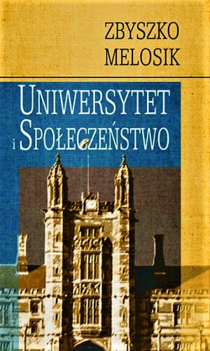 Uniwersytet i społeczeństwo Dyskursy wolności, wiedzy i władzy