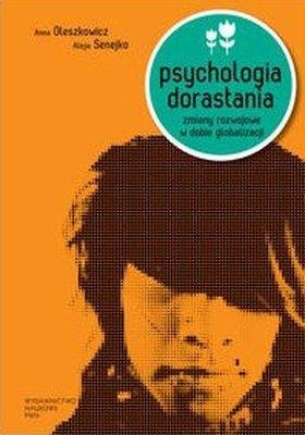 Psychologia dorastania. Zmiany rozwojowe w dobie..