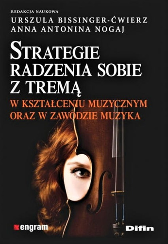 Strategie radzenia sobie z tremą w kształceniu muzycznym oraz w zawodzie muzyka