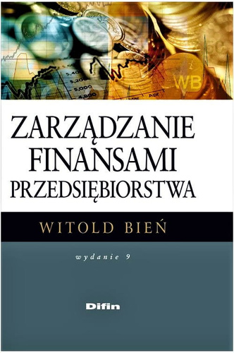 Zarządzanie finansami przedsiębiorstwa. Wydanie 9