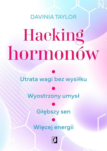 Hacking hormonów. Utrata wagi bez wysiłku