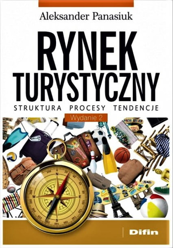 Rynek turystyczny. Struktura, procesy, tendencje. Wydanie 2