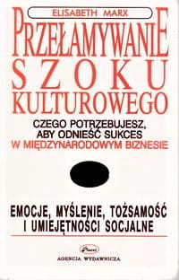 Przełamywanie szoku kulturowego, czego potrzebujsz aby odnieść sukces w międzynarodowym biznesie