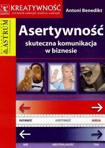 Asertywność. Skuteczna komunikacja w biznesie