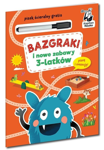 Kapitan Nauka. Bazgraki i nowe zabawy 3-latków