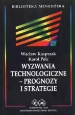 Wyzwania technologiczne Prognozy i strategie