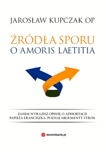 Źródła sporu o amoris laetitia