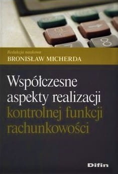 Współczesne aspekty realizacji kontrolnej funkcji rachunkowości