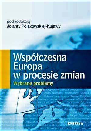 Współczesna Europa w procesie zmian. Wybrane problemy
