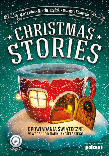 Christmas Stories Opowiadania świąteczne w wersji do nauki angielskiego