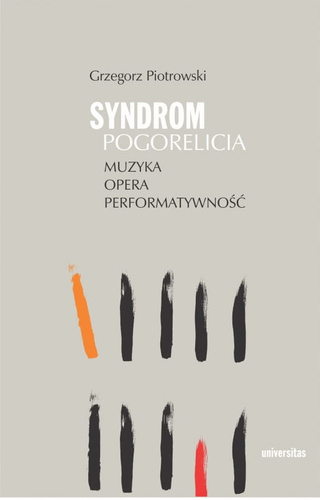 Syndrom Pogorelicia. Muzyka – opera – performatywność