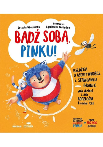 Bądź sobą, Pinku! Książka o asertywności...