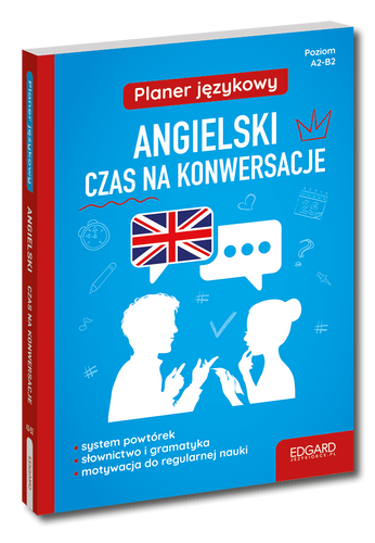 Czas na konwersacje. Angielski planer językowy