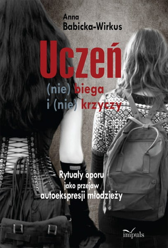 Uczeń (nie)biega i (nie)krzyczy