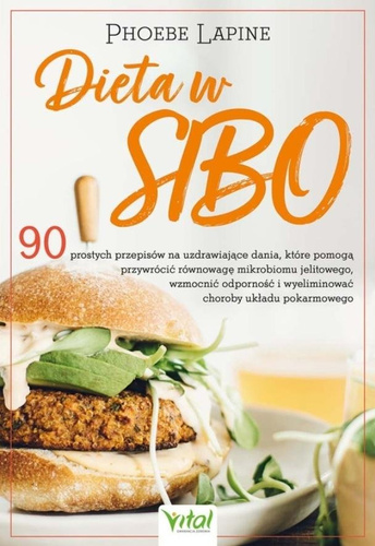 Dieta w SIBO.. 90 prostych przepisów..