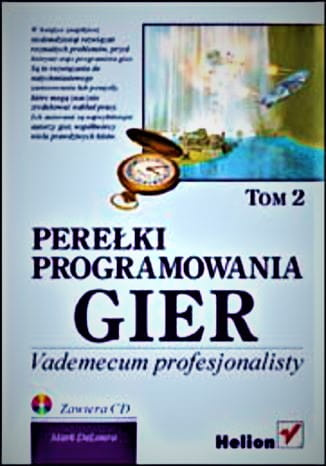 Perełki programowania gier. Vademecum profesjonalisty. Tom 2