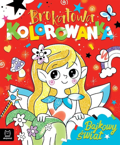 Brokatowa kolorowanka. Bajkowy świat