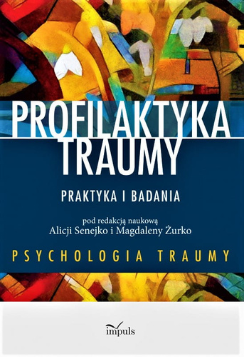 Profilaktyka traumy  praktyka i badania