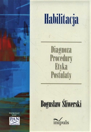 HABILITACJA  Diagnoza Procedury Etyka Postulaty
