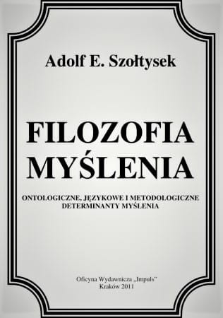 Filozofia myślenia ontologiczne, językowe i metodologiczne determinanty myślenia
