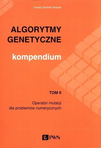 Algorytmy genetyczne. Kompendium T.2