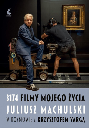 3174 filmy mojego życia. Juliusz Machulski...