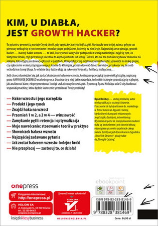 Growth Hacker Marketing. O przyszłości PR, marketingu i reklamy. Wydanie rozszerzone