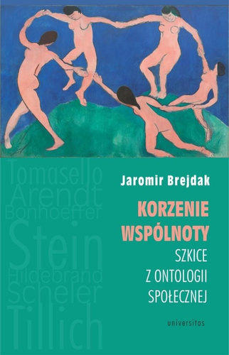 Korzenie wspólnoty. Szkice z ontologii społecznej