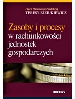 Zasoby i procesy w rachunkowości jednostek gospodarczych