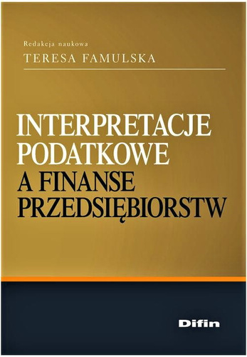 Interpretacje podatkowe a finanse przedsiębiorstw