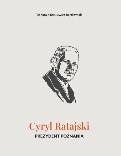 Cyryl Ratajski. Prezydent Poznania