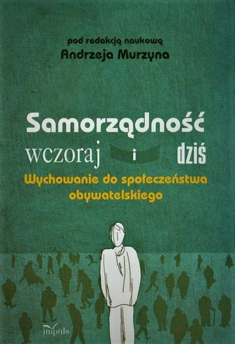 Samorządność wczoraj i dziś  Wychowanie do społeczeństwa obywatelskiego