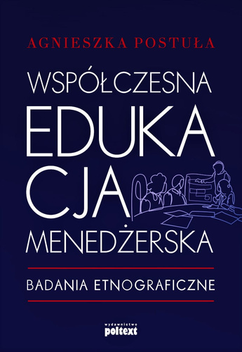Współczesna edukacja menedżerska Badania etnograficzne