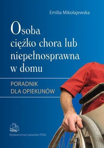 Osoba ciężko chora lub niepełnosprawna... w.2013