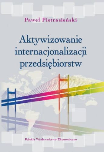 Aktywizowanie internacjonalizacji przedsiębiorstw. Dobre praktyki rządów. Strategie wsparcia w Dolinie Krzemowej
