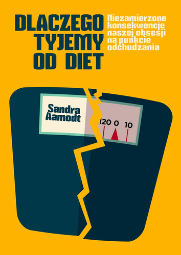 Dlaczego tyjemy od diet, Sandra Aamodt