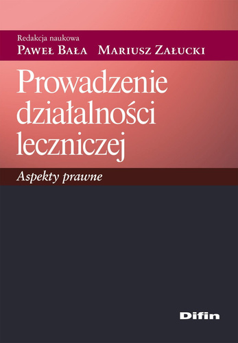 Prowadzenie działalności leczniczej. Aspekty prawne