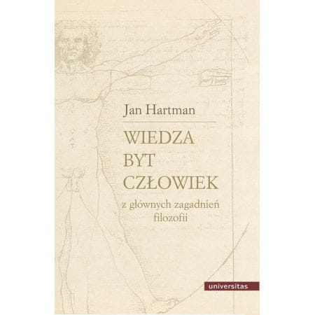 Wiedza – Byt – Człowiek. Z głównych zagadnień filozofii