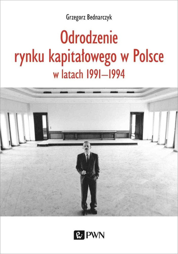 Odrodzenie rynku kapitałowego w Polsce. w latach..