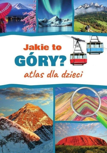 Jaka to góra? Atlas dla dzieci