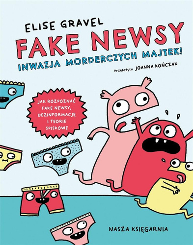 Fake newsy. Inwazja morderczych majtek!