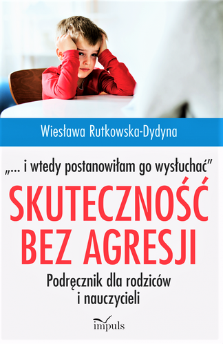 Skuteczność bez agresji „… i wtedy postanowiłam go wysłuchać”