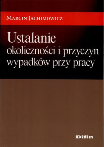 Ustalanie okoliczności i przyczyn wypadków przy pracy