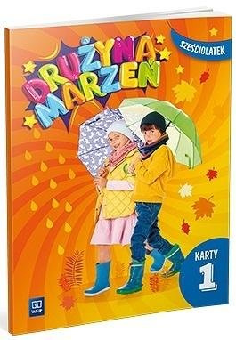 Drużyna marzeń Sześciolatek.Karty pracy cz.1 2022