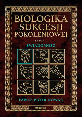 Biologika Sukcesji Pokoleniowej. Sezon I. Świadomość