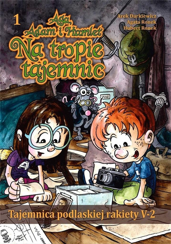 Aga, Adam... T.1 Tajemnica podlaskiej rakiety V-2