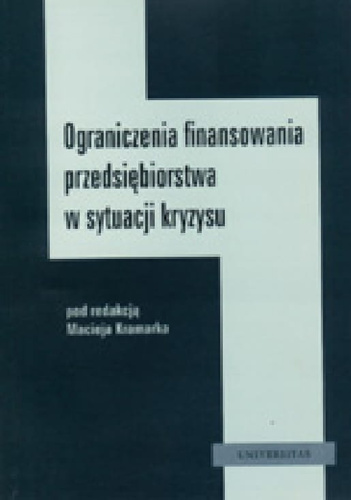 Ograniczenia finansowania przedsiębiorstwa w sytuacji kryzysu