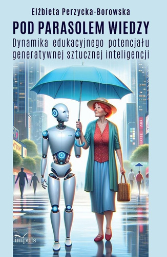 Pod parasolem wiedzy. Dynamika edukacyjnego...