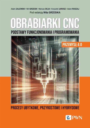 Obrabiarki CNC. Podstawy funkcjonowania i program.