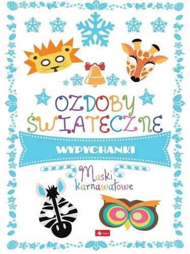 Ozdoby świąteczne. Maski karnawałowe